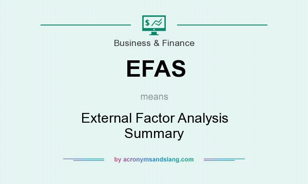 What does EFAS mean? It stands for External Factor Analysis Summary