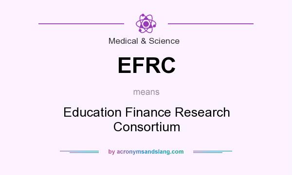 What does EFRC mean? It stands for Education Finance Research Consortium