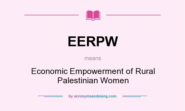 What does EERPW mean? It stands for Economic Empowerment of Rural Palestinian Women