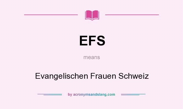 What does EFS mean? It stands for Evangelischen Frauen Schweiz