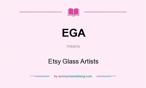 What does EGA mean? It stands for Etsy Glass Artists