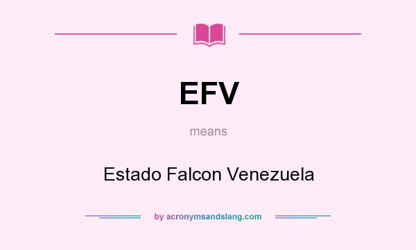 What does EFV mean? It stands for Estado Falcon Venezuela