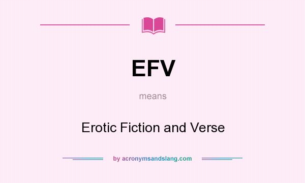 What does EFV mean? It stands for Erotic Fiction and Verse