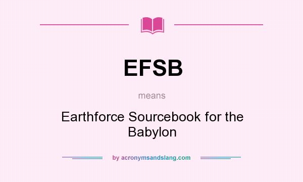 What does EFSB mean? It stands for Earthforce Sourcebook for the Babylon