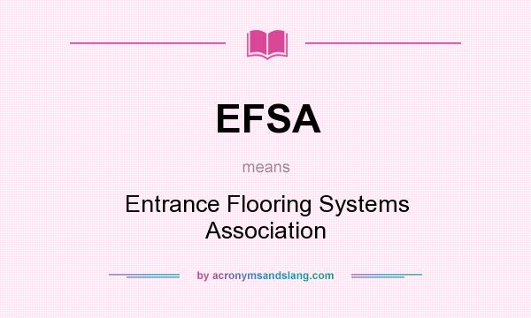 What does EFSA mean? It stands for Entrance Flooring Systems Association