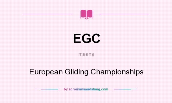 What does EGC mean? It stands for European Gliding Championships