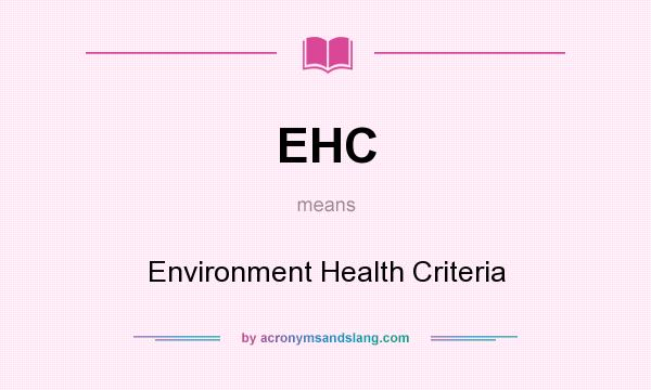 What does EHC mean? It stands for Environment Health Criteria