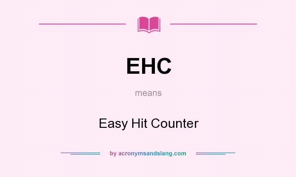 What does EHC mean? It stands for Easy Hit Counter