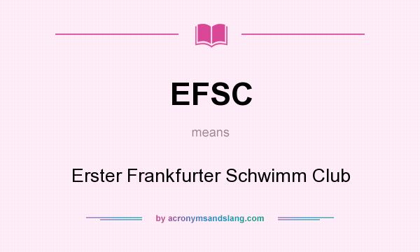 What does EFSC mean? It stands for Erster Frankfurter Schwimm Club