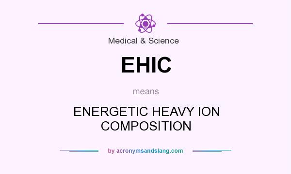 What does EHIC mean? It stands for ENERGETIC HEAVY ION COMPOSITION
