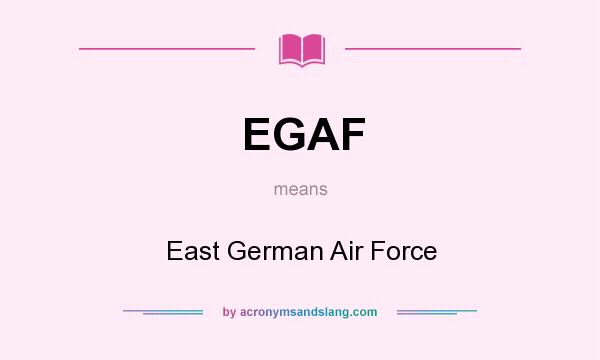 What does EGAF mean? It stands for East German Air Force