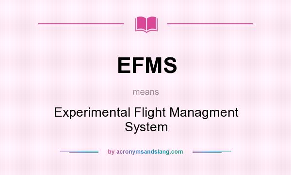 What does EFMS mean? It stands for Experimental Flight Managment System