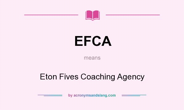 What does EFCA mean? It stands for Eton Fives Coaching Agency