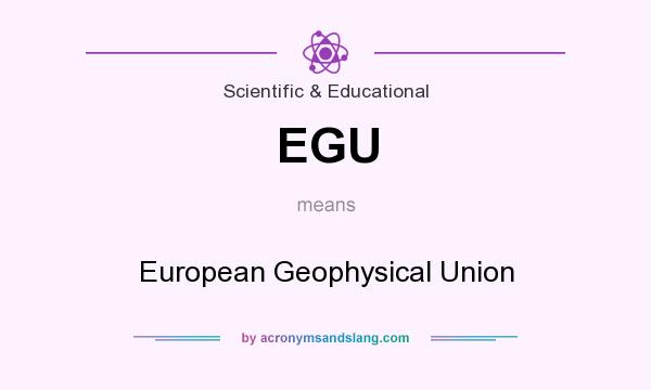 What does EGU mean? It stands for European Geophysical Union
