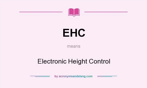 What does EHC mean? It stands for Electronic Height Control
