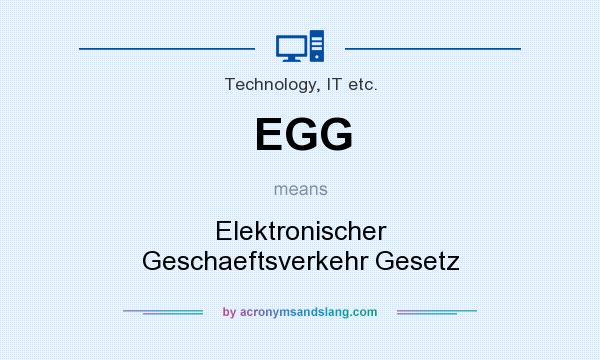 What does EGG mean? It stands for Elektronischer Geschaeftsverkehr Gesetz