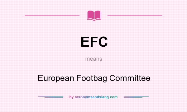 What does EFC mean? It stands for European Footbag Committee