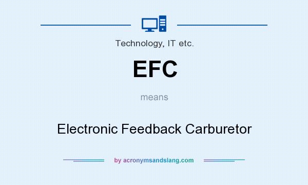 What does EFC mean? It stands for Electronic Feedback Carburetor
