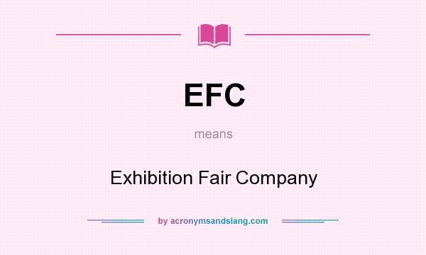 What does EFC mean? It stands for Exhibition Fair Company