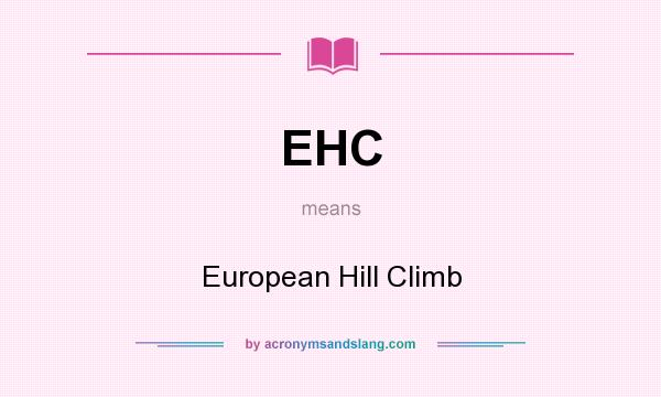 What does EHC mean? It stands for European Hill Climb