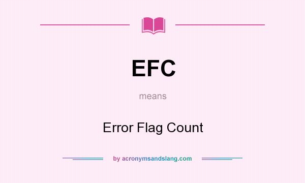What does EFC mean? It stands for Error Flag Count