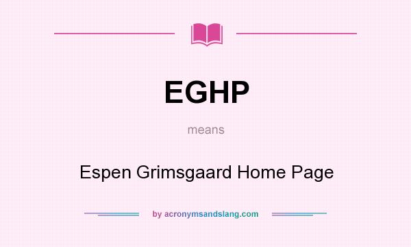 What does EGHP mean? It stands for Espen Grimsgaard Home Page