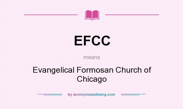 What does EFCC mean? It stands for Evangelical Formosan Church of Chicago