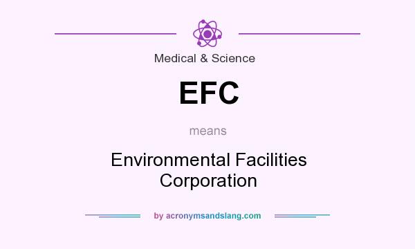 What does EFC mean? It stands for Environmental Facilities Corporation