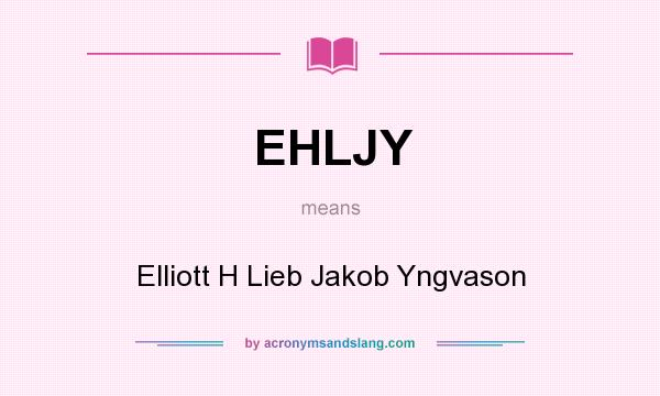 What does EHLJY mean? It stands for Elliott H Lieb Jakob Yngvason