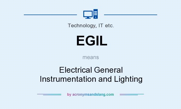 What does EGIL mean? It stands for Electrical General Instrumentation and Lighting