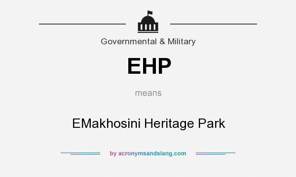 What does EHP mean? It stands for EMakhosini Heritage Park