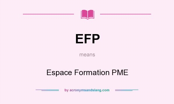 What does EFP mean? It stands for Espace Formation PME