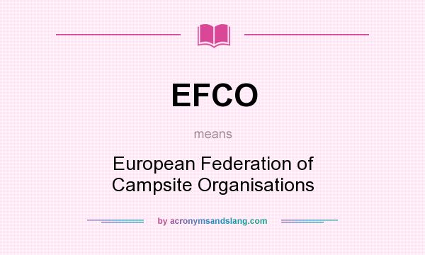 What does EFCO mean? It stands for European Federation of Campsite Organisations