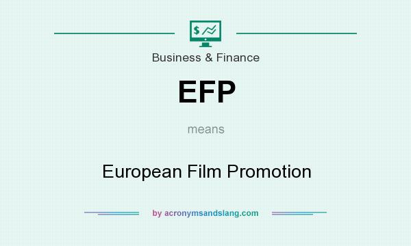 What does EFP mean? It stands for European Film Promotion
