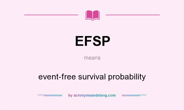 What does EFSP mean? It stands for event-free survival probability