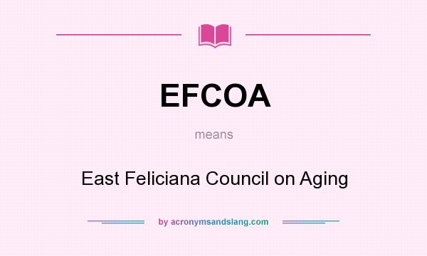 What does EFCOA mean? It stands for East Feliciana Council on Aging