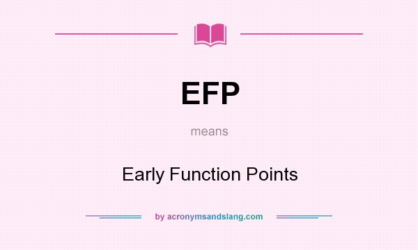 What does EFP mean? It stands for Early Function Points