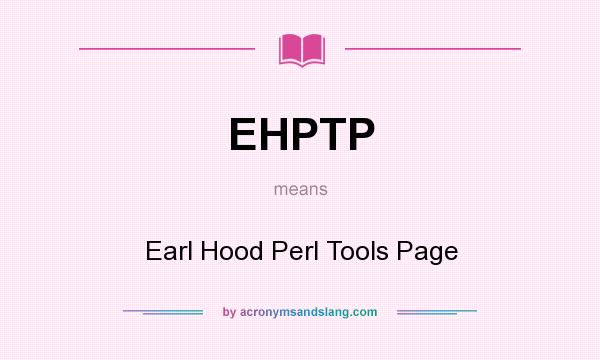 What does EHPTP mean? It stands for Earl Hood Perl Tools Page