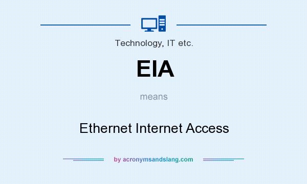 What does EIA mean? It stands for Ethernet Internet Access