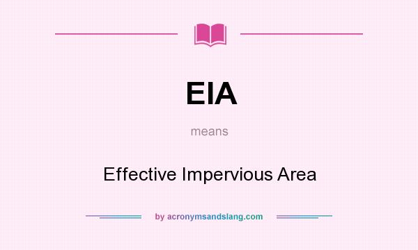 What does EIA mean? It stands for Effective Impervious Area