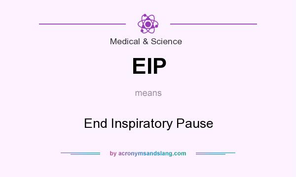 What does EIP mean? It stands for End Inspiratory Pause