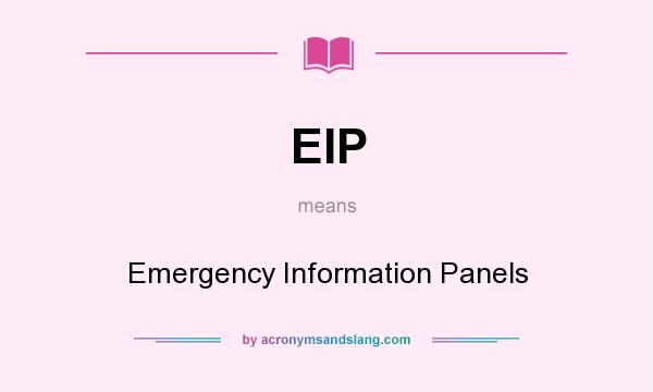 What does EIP mean? It stands for Emergency Information Panels