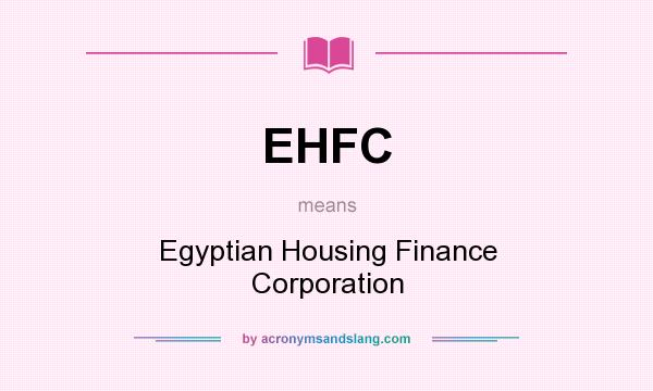 What does EHFC mean? It stands for Egyptian Housing Finance Corporation