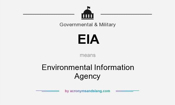 What does EIA mean? It stands for Environmental Information Agency