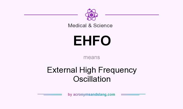 What does EHFO mean? It stands for External High Frequency Oscillation