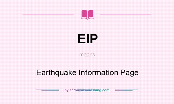 What does EIP mean? It stands for Earthquake Information Page