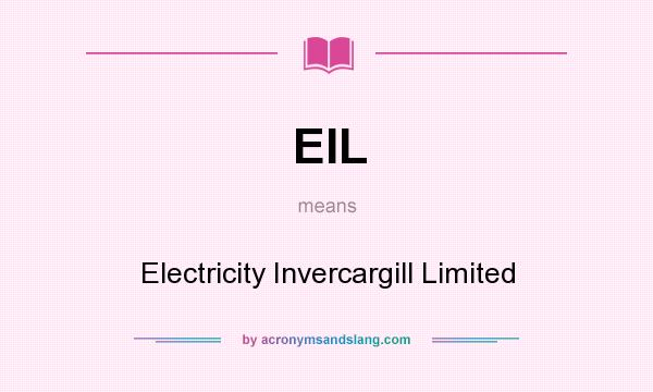 What does EIL mean? It stands for Electricity Invercargill Limited