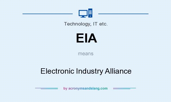 What does EIA mean? It stands for Electronic Industry Alliance