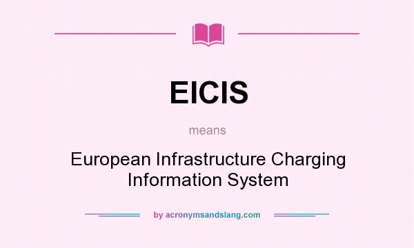 What does EICIS mean? It stands for European Infrastructure Charging Information System