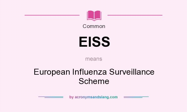 What does EISS mean? It stands for European Influenza Surveillance Scheme